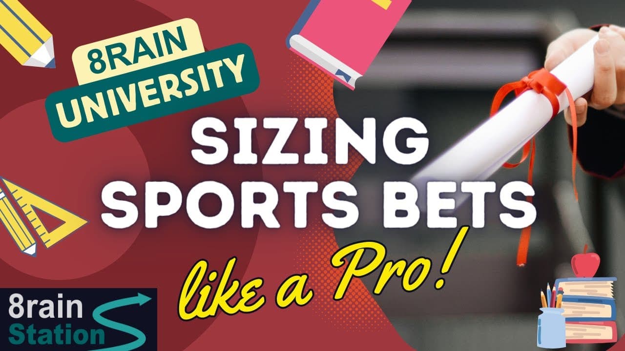 Sizing Your Sports Bets Like a Pro