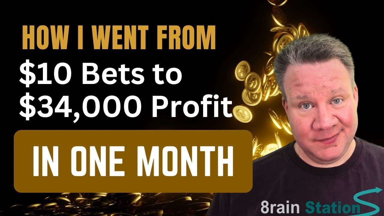 How I Went from $10 Bets to $34,000 Profit in One Month