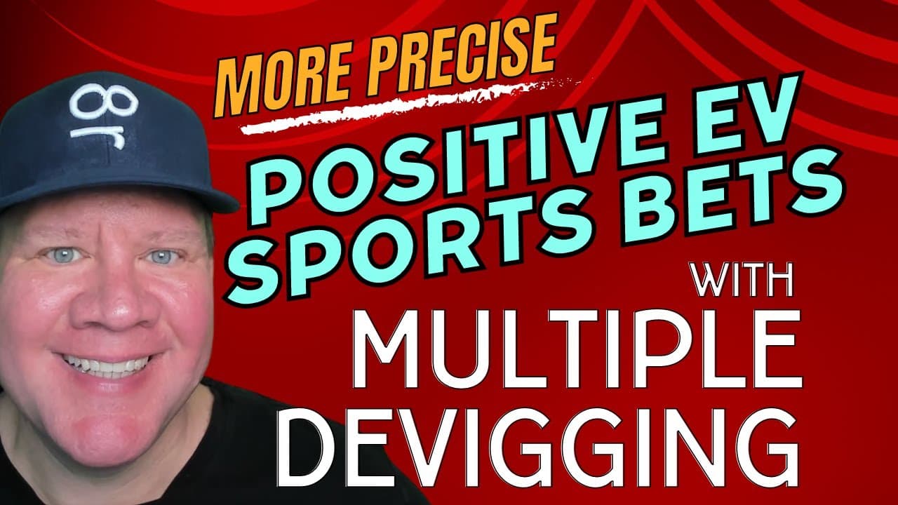 Understanding Positive EV Betting: Exploring Multiple Devigging Options
