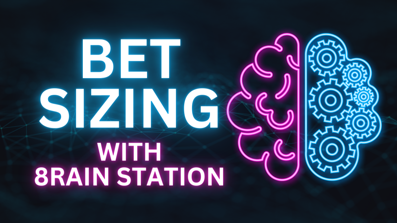 Sizing Your Bets like a Pro with 8rain Station