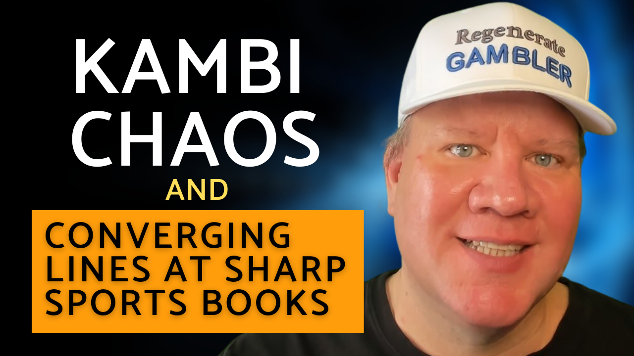 Kambi Chaos and Converging Lines at Sharp Sports Books