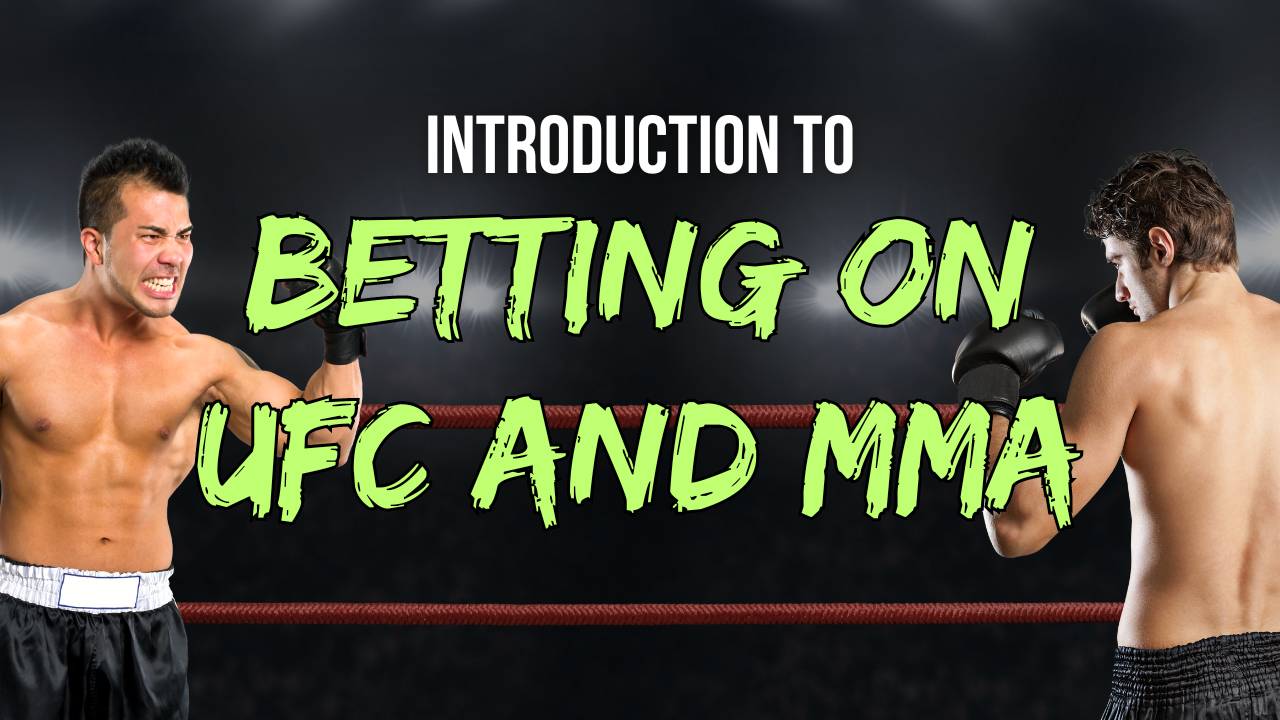 Introduction to Betting on UFC and MMA