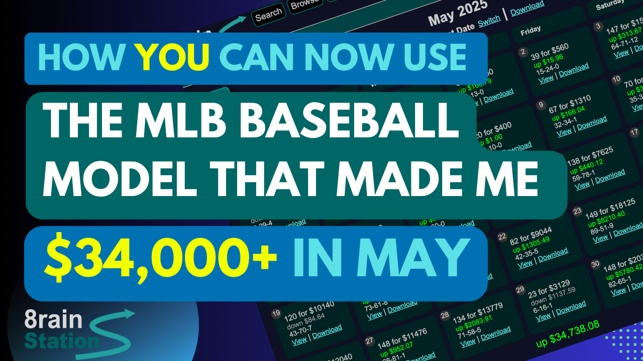 How You Can Now Use the MLB Model that Made Me $34k in May