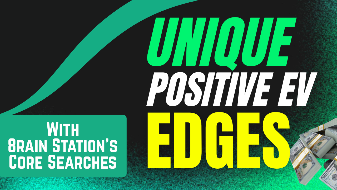 Find Unique Positive EV Sports Betting Strategies with 8rain Station’s Core Searches